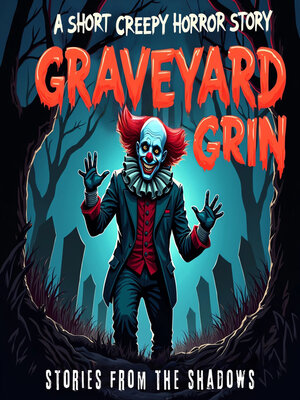 cover image of Graveyard Grin. a Short Creepy Horror Story